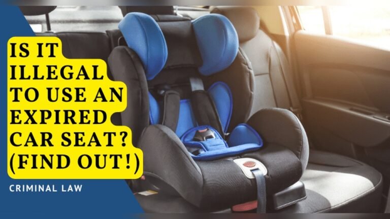 Is It Illegal to Use an Expired Infant Car Seat? Safety Facts Revealed
