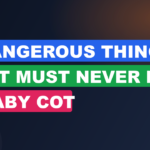 4 Dangerous Things That Must Never Be In A Baby Cot