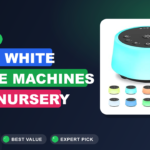 Best 15 Best White Noise Machines for Nursery 2026