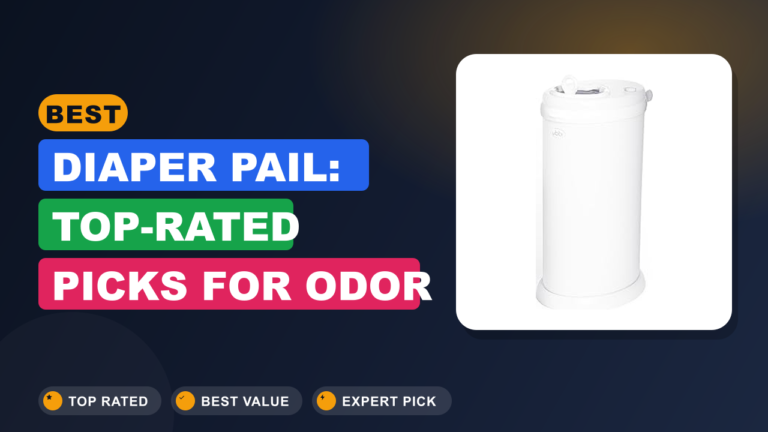 Best Diaper Pail: Top-Rated Picks for Odor Control