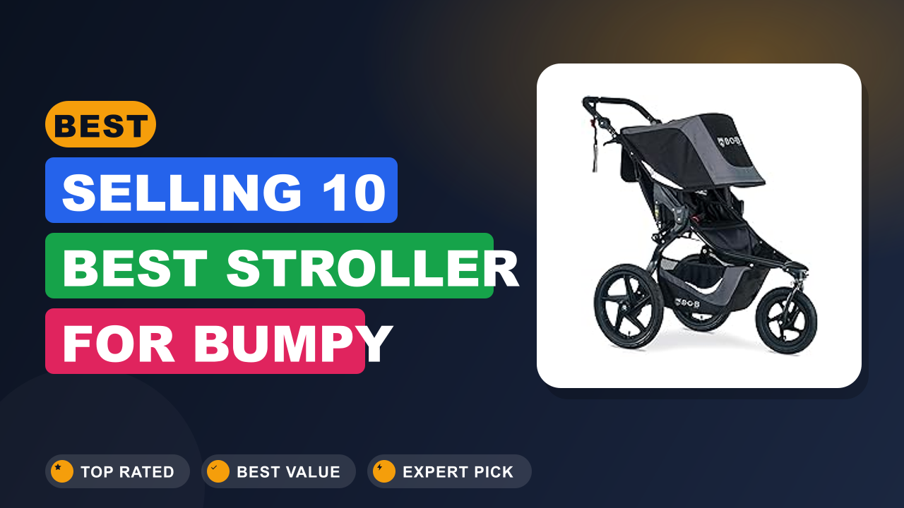 Best Selling 10 Best Stroller for Bumpy Sidewalks in 2026