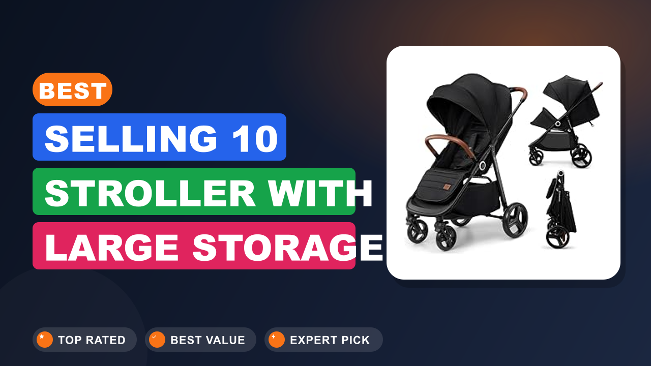 Best Selling 10 Stroller With Large Storage Basket in 2026