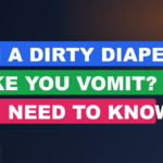Can a Dirty Diaper Make You Vomit? What You Need to Know
