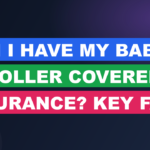Can I Have My Baby Stroller Covered by Insurance? Key Facts