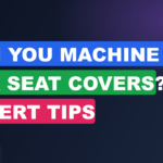 Can You Machine Wash Car Seat Covers? Expert Tips
