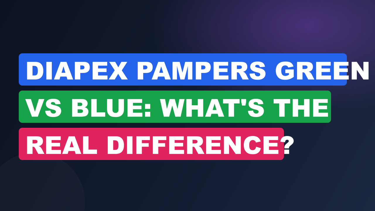 diapex pampers green vs blue what s the real diffe cover mslth3b0