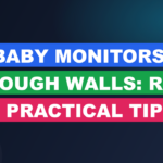 Do Baby Monitors Work Through Walls: Range And Practical Tips