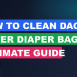 How to Clean Dagne Dover Diaper Bag: Ultimate Guide