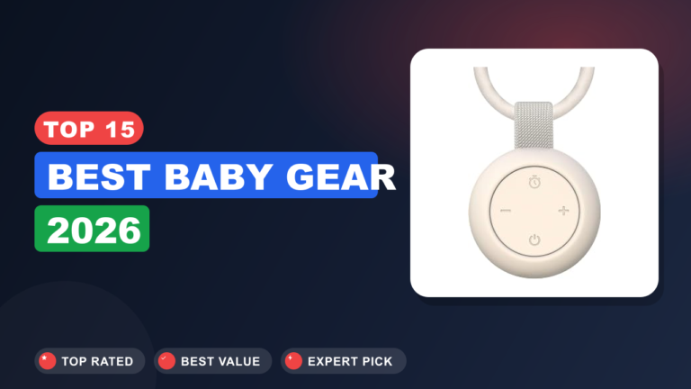 Top 15 Best Baby Gear 2026