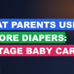What Parents Used Before Diapers: Vintage Baby Care Hacks