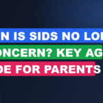 When Is SIDS No Longer a Concern? Key Age Guide for Parents
