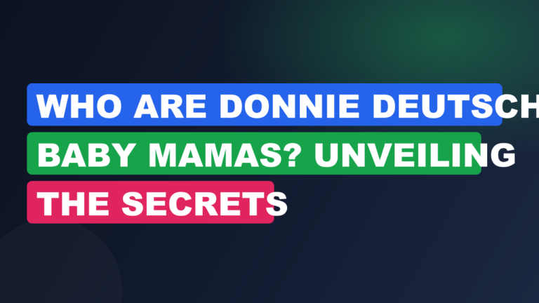 Who are Donnie Deutsch Baby Mamas? Unveiling the Secrets