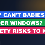 Why Can't Babies Go Under Windows? Key Safety Risks to Know