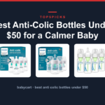 Best Anti-Colic Bottles Under $50 for a Calmer Baby