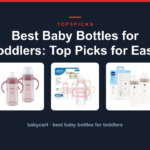 Best Baby Bottles for Toddlers: Top Picks for Easy Weaning