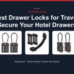 Best Drawer Locks for Travel: Secure Your Hotel Drawers