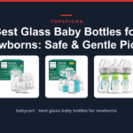 Best Glass Baby Bottles for Newborns: Safe & Gentle Picks