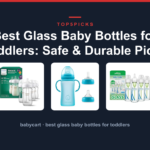 Best Glass Baby Bottles for Toddlers: Safe & Durable Picks
