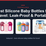 Best Silicone Baby Bottles for Travel: Leak-Proof & Portable