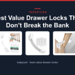 Best Value Drawer Locks That Don’t Break the Bank