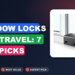 Best Window Locks for Travel: 7 Top Picks