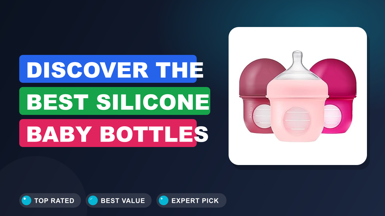 Discover the Best Silicone Baby Bottles for Newborns
