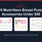 10 Must-Have Breast Pump Accessories Under $50