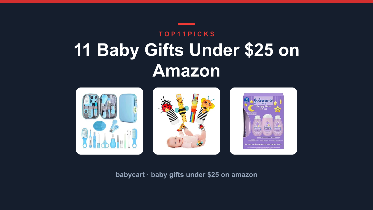 11 Baby Gifts Under $25 on Amazon