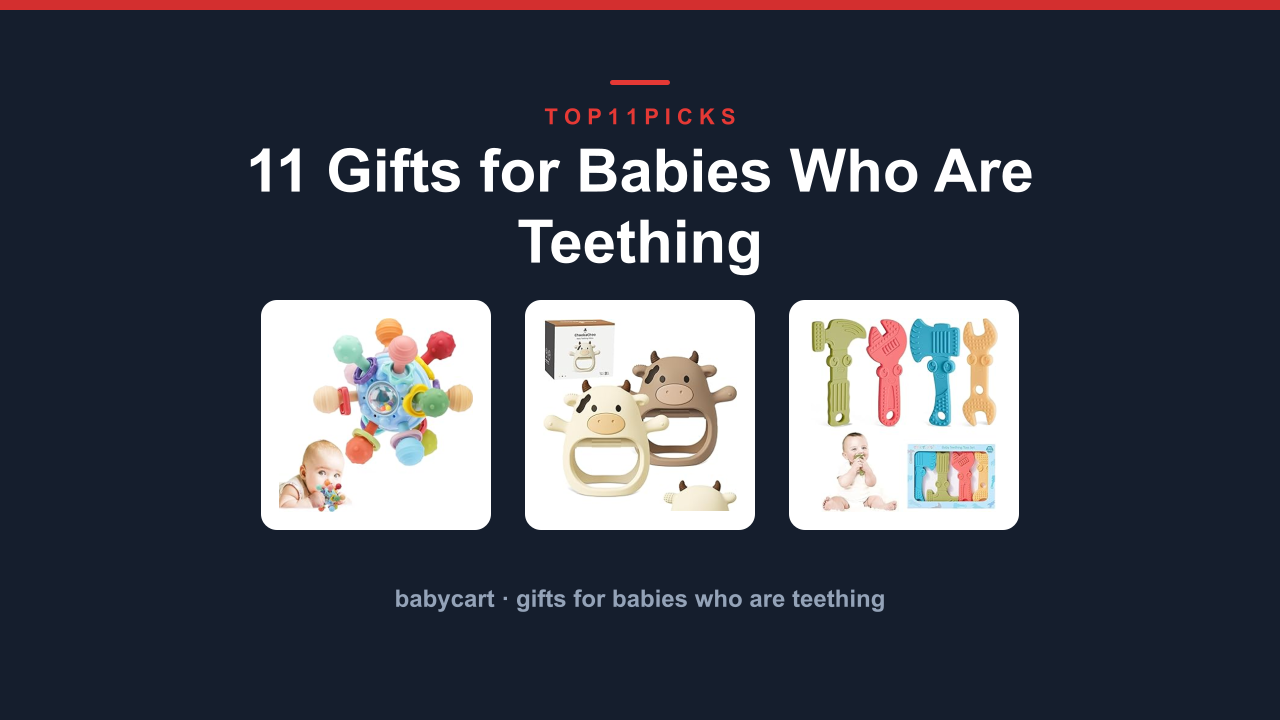 11 Gifts for Babies Who Are Teething
