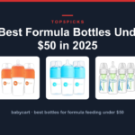 7 Best Formula Bottles Under $50 in 2025