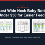 7 Best Wide Neck Baby Bottles Under $50 for Easier Feeds