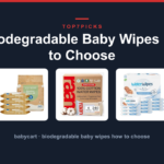 7 Biodegradable Baby Wipes How to Choose