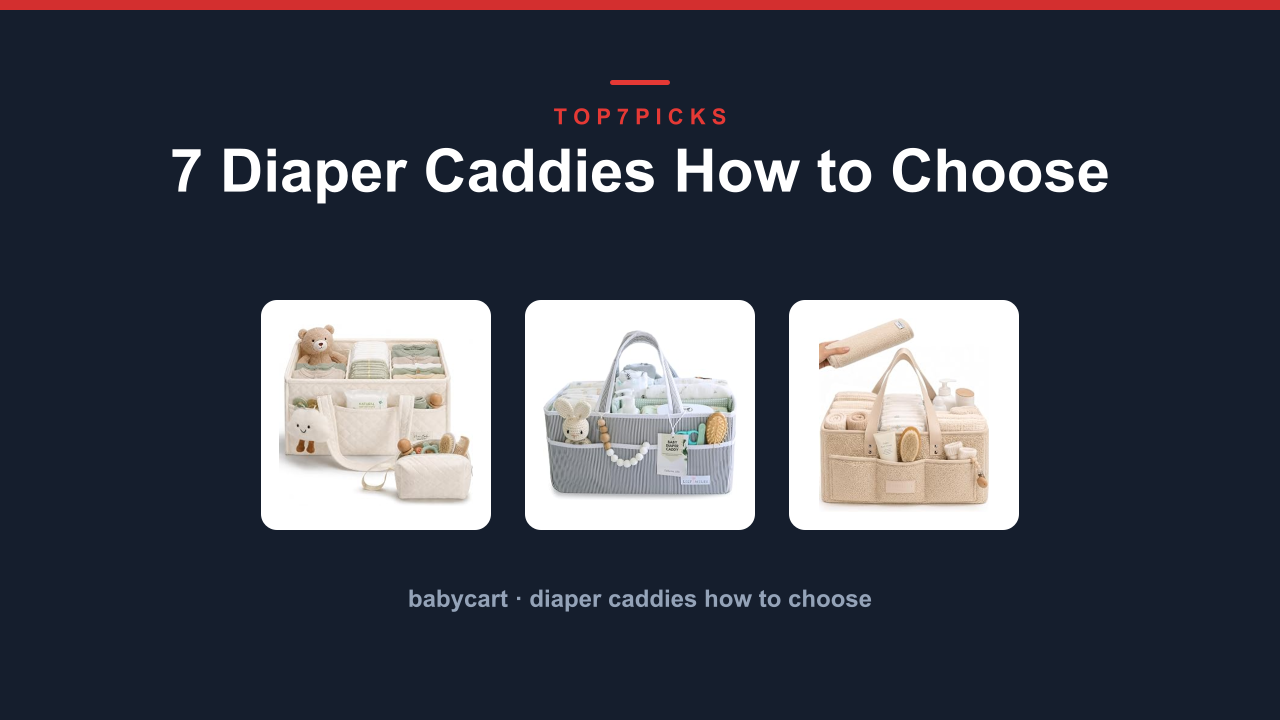 7 Diaper Caddies How to Choose