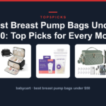 Best Breast Pump Bags Under $50: Top Picks for Every Mom