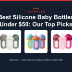 Best Silicone Baby Bottles Under $50: Our Top Picks