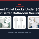 Best Toilet Locks Under $50 for Better Bathroom Security