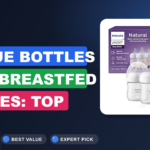 Best Value Bottles for Breastfed Babies: Top Picks