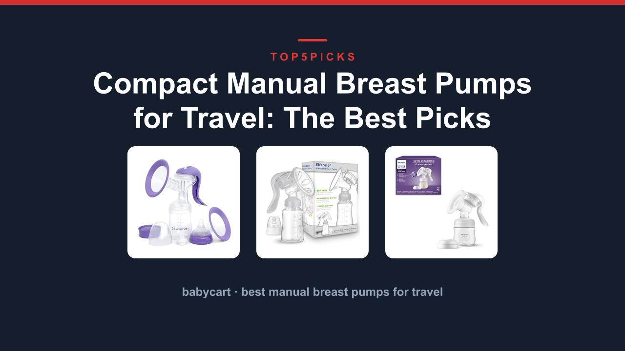 Compact Manual Breast Pumps for Travel: The Best Picks